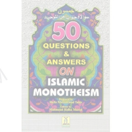 50 Questions and Answers on Islamic Monotheism by Hafiz Muhammad Tahir
