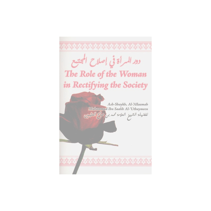 The Role of the Woman in Rectifying the Society