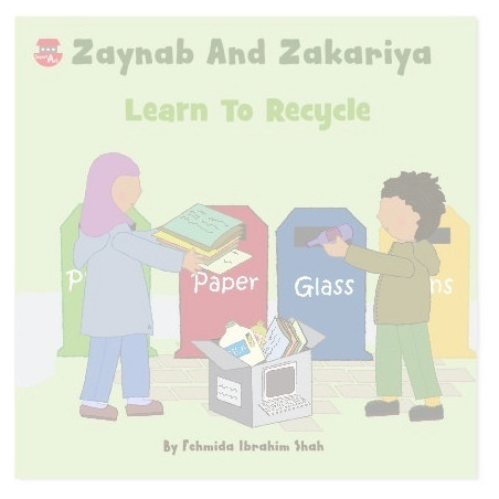 Zaynab And Zakariya Learn To Recycle By SmartArk