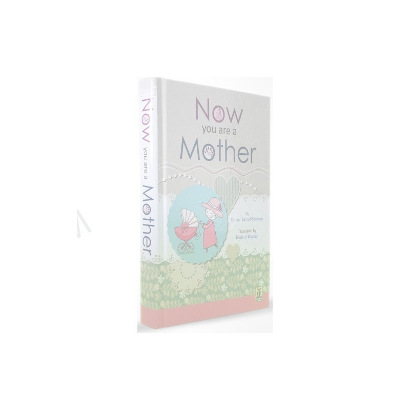 Now You Are A Mother by Duaa Raoof Shaheen Now You Are A Mother by Duaa Raoof Shaheen