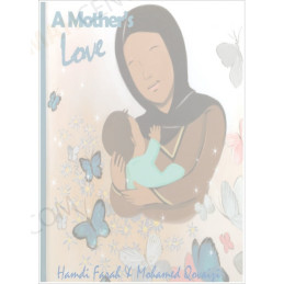 A Mothers Love By Hamdi Farah and Mohamed Qovaizi