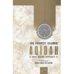 The Correct Islamic Aqeedah By Shaikh Ibn Baaz