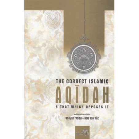 The Correct Islamic Aqeedah By Shaikh Ibn Baaz