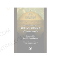 The Explanation of Usul As Sunnah by Shaykh Al Jibreen