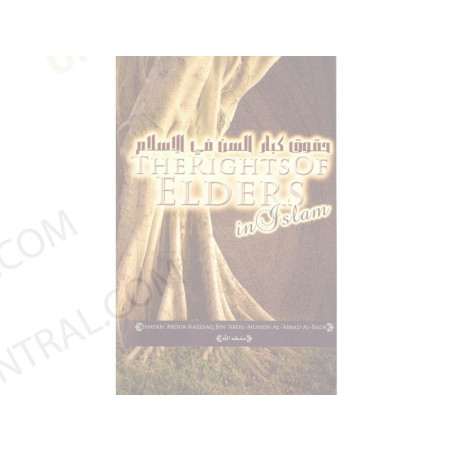 The Rights of Elders in Islam Shaykh Abdur-Razzaq bin Abdil-Muhsin Al-Abbad