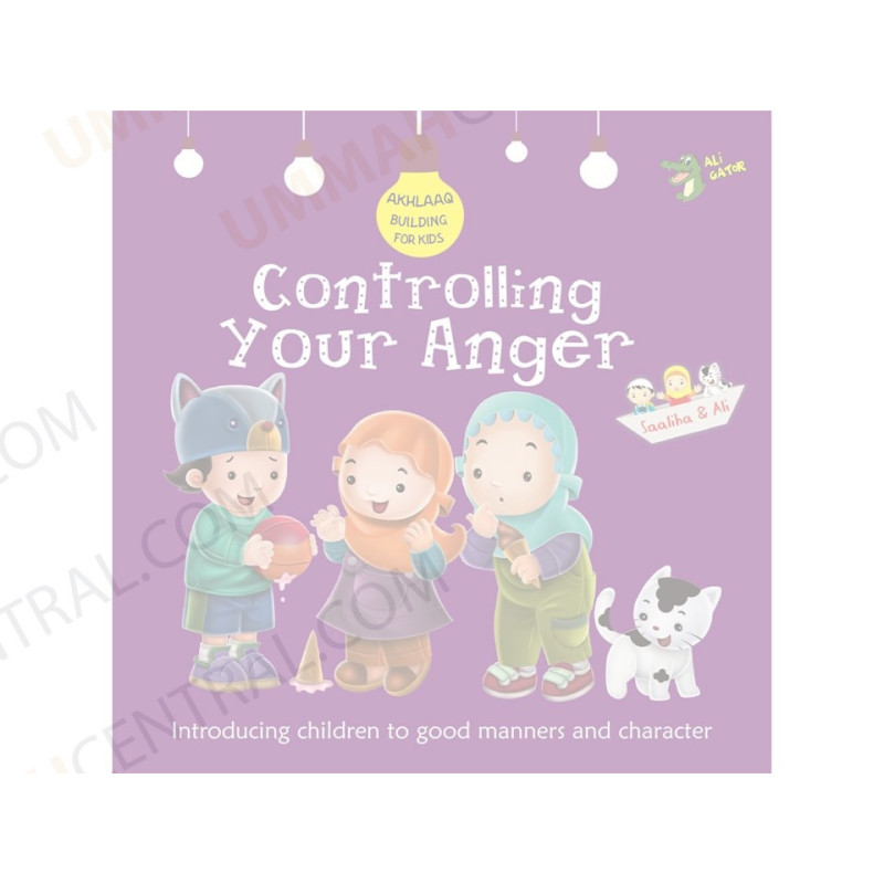 Controlling Your Anger Akhlaaq Building Series Controlling Your Anger Akhlaaq Building Series