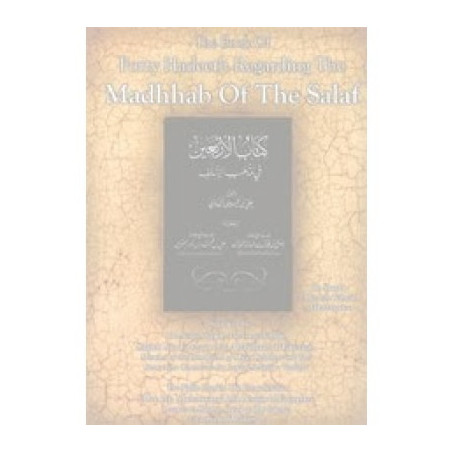 Book of forty Hadeeth Regarding The Madhhab of the Salaf