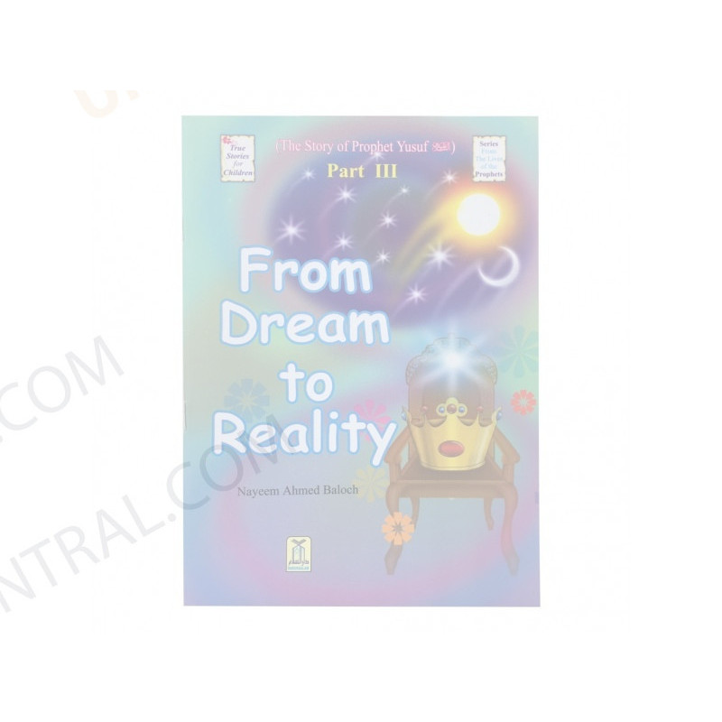 Story of Prophet Yusuf From Dream to Reality Story of Prophet Yusuf From Dream to Reality