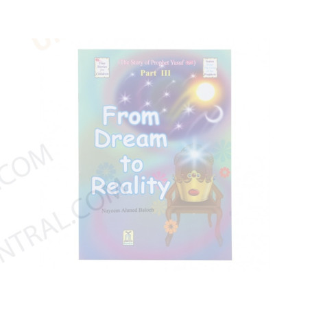 Story of Prophet Yusuf From Dream to Reality