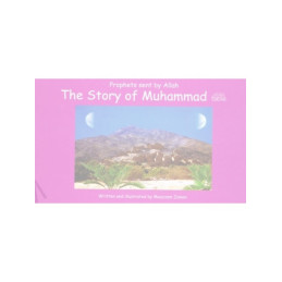 Story of Muhammad Peace Be Upon Him