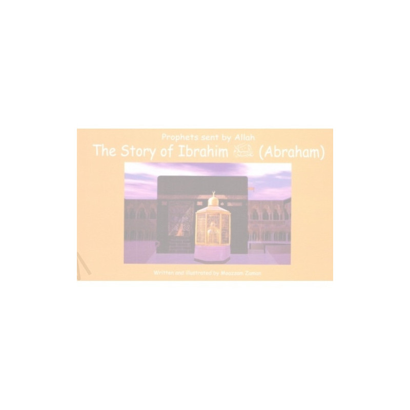 Story of Ibrahim Abraham