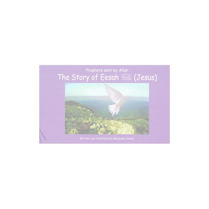 Story of Eesah Jesus Story of Eesah Jesus
