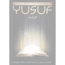 Lessons learnt from the story of Prophet Yusuf