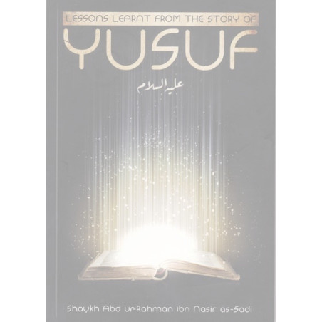 Lessons learnt from the story of Prophet Yusuf