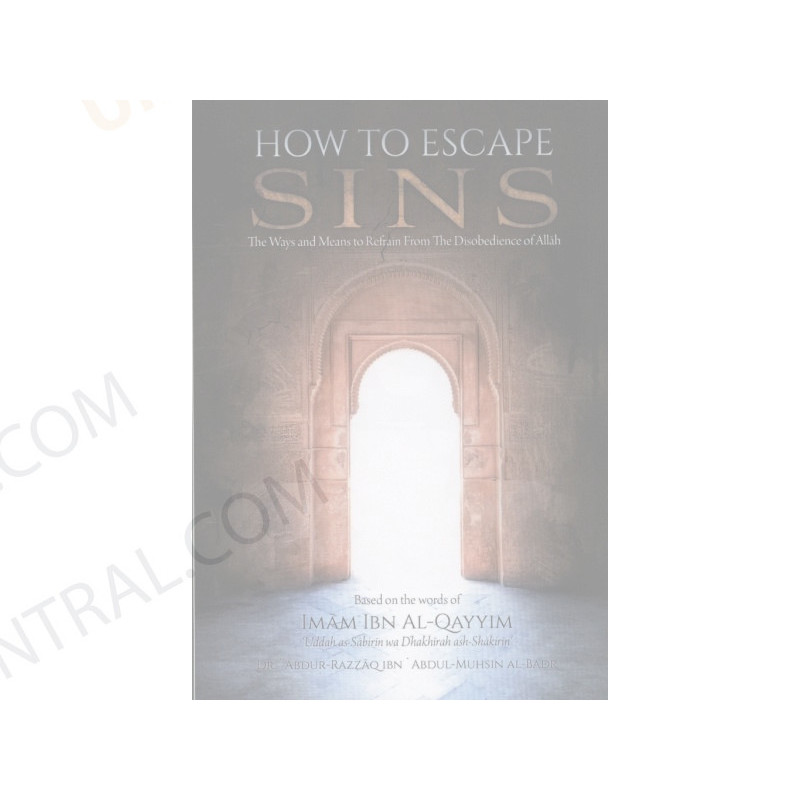 How to Escape Sins Imam Ibn Al-Qayyim How to Escape Sins Imam Ibn Al-Qayyim