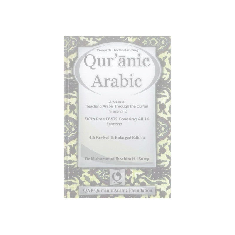 Towards Understanding Quranic Arabic free DVD Set Towards Understanding Quranic Arabic free DVD Set