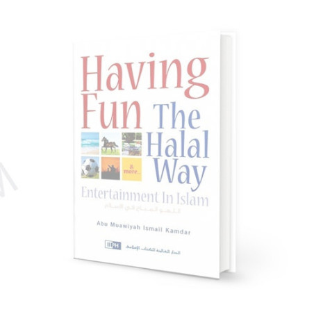 Having Fun the Halal Way Entertainment in Islam