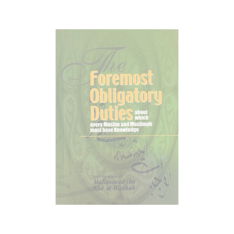 The Foremost Obligatory Duties The Foremost Obligatory Duties