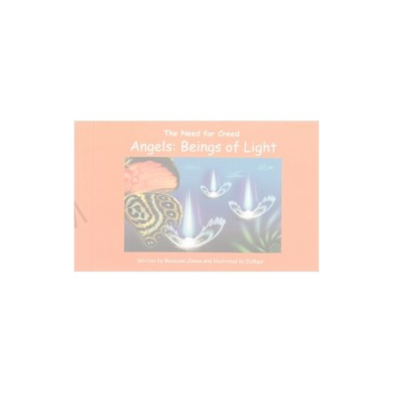 Angels beings of Light The need for Creed Angels beings of Light The need for Creed