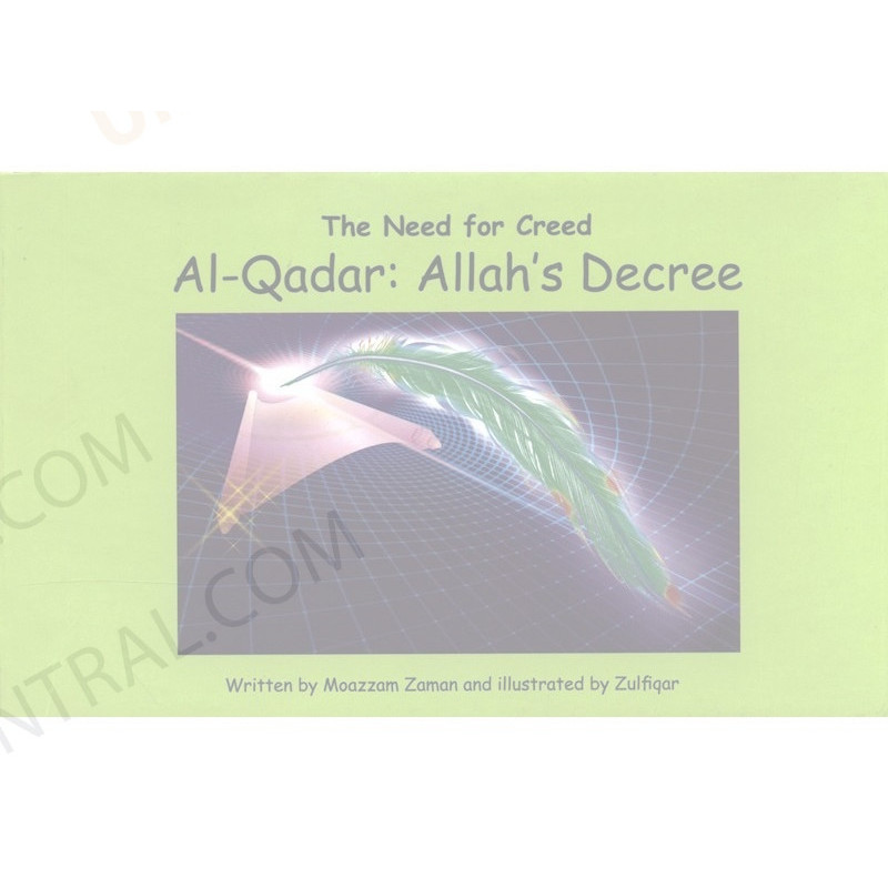 Al Qadar Allahs Decree The need for Creed Al Qadar Allahs Decree The need for Creed