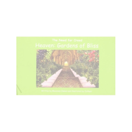Heaven Gardens of bliss The need for Creed