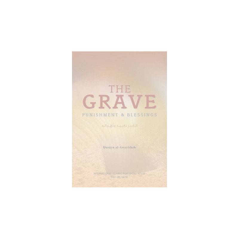 Grave Punishment and Blessings Grave Punishment and Blessings