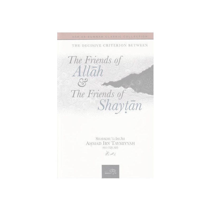Friends of Allah and the Friends of Shaytan Friends of Allah and the Friends of Shaytan