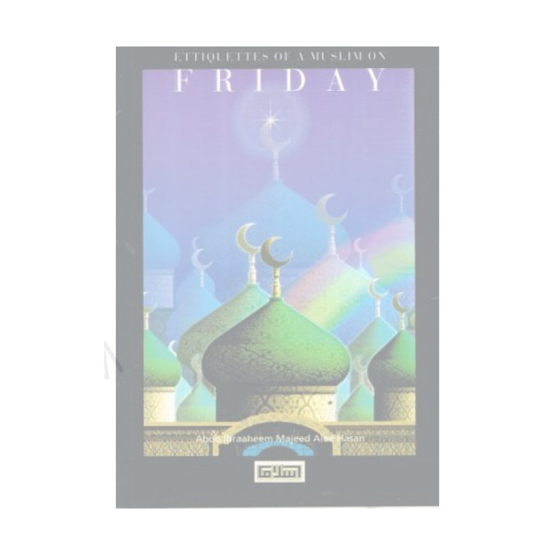 Ettiquettes of a Muslim on Friday