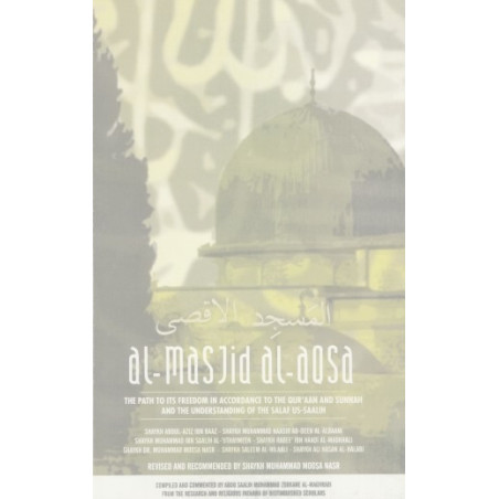 Al Masjid Al Aqsa the Path to Its Freedom