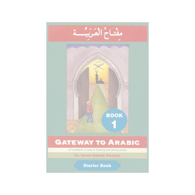 Gateway to Arabic Book 1 Gateway to Arabic Book 1