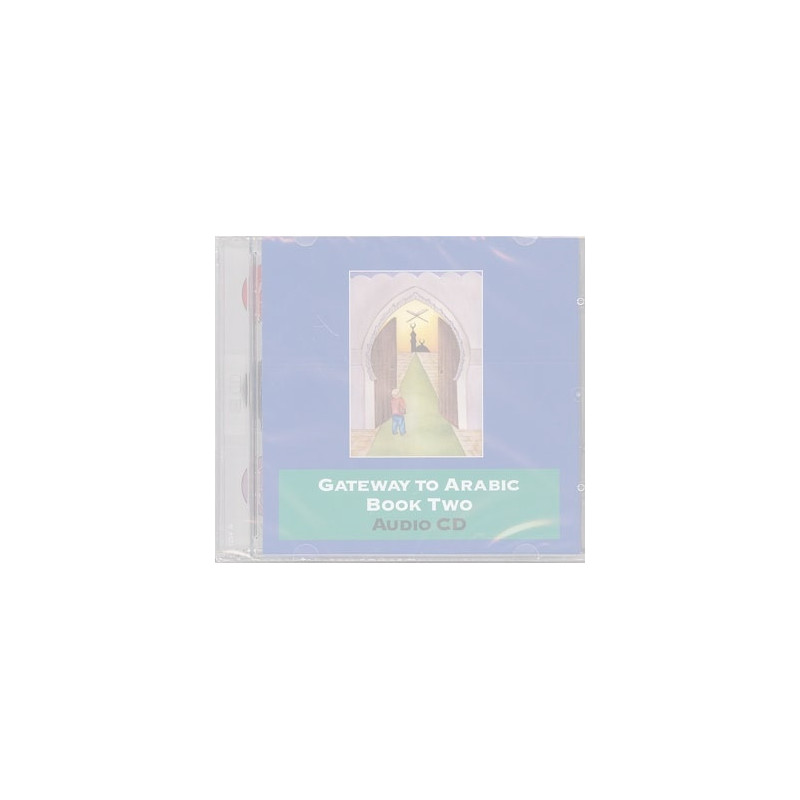 Gateway to Arabic Book Two Audio CD Gateway to Arabic Book Two Audio CD