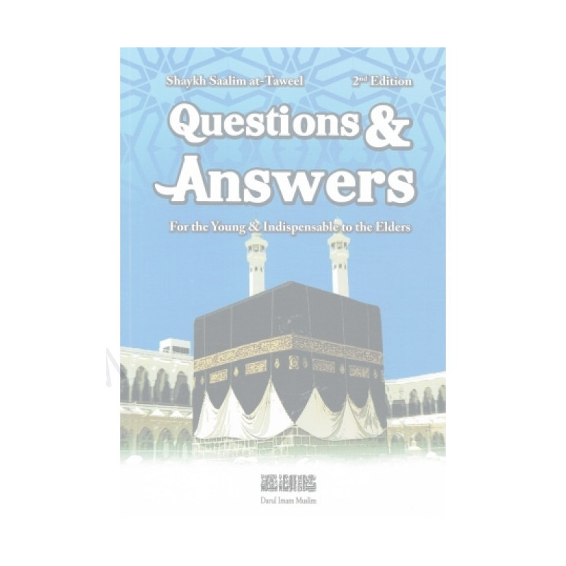 Questions and Answers for the Young Indispensable to the Elders Questions and Answers for the Young Indispensable to the Elders