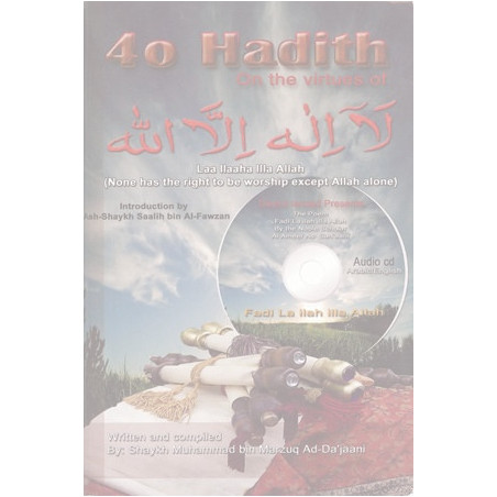40 Hadith on the Virtues of La Ilaaha Illallaah
