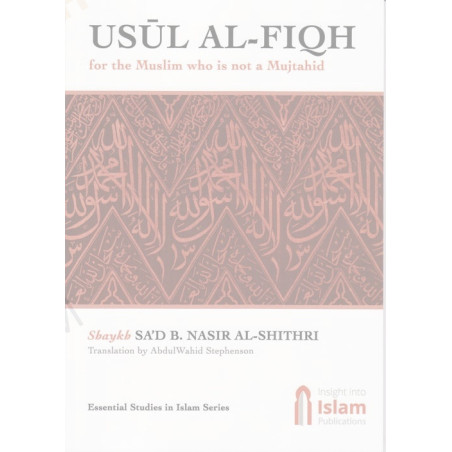 Usul Al Fiqh for the Muslim Who is not a Mujtahid