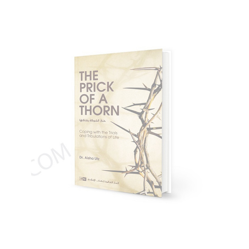 The Prick of a Thorn by Dr. Aisha Utz The Prick of a Thorn by Dr. Aisha Utz