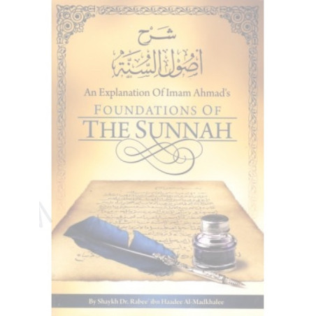 An Explanation Of Imam Ahmads Foundations Of The Sunnah