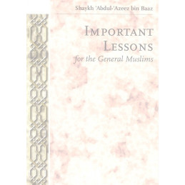 Important Lessons for the General Muslims