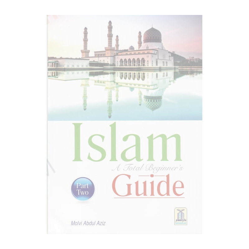 Islam A total Beginners Guide Part Two Islam A total Beginners Guide Part Two