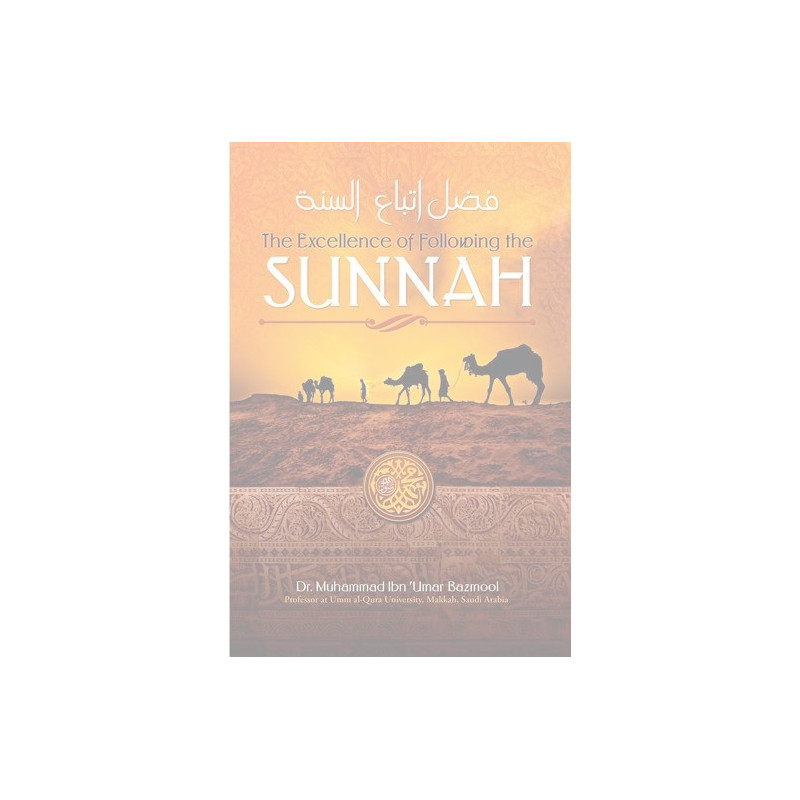 The Excellence of following the Sunnah