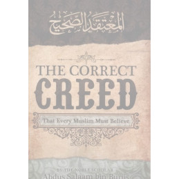 The Correct Creed by Shaikh Abdus Salaam Bin Burjis