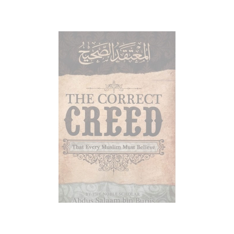 The Correct Creed by Shaikh Abdus Salaam Bin Burjis