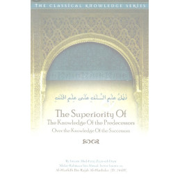The Superiority of the Knowledge of the Predecessors Over the