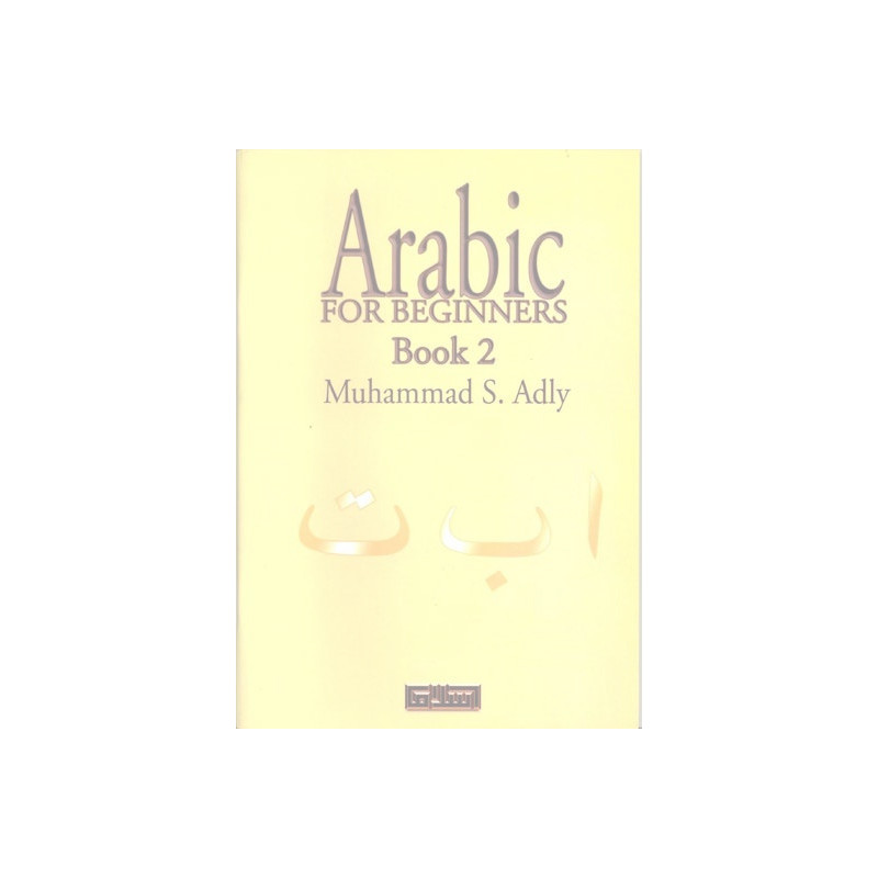 Arabic For Beginners Book 2 Arabic For Beginners Book 2
