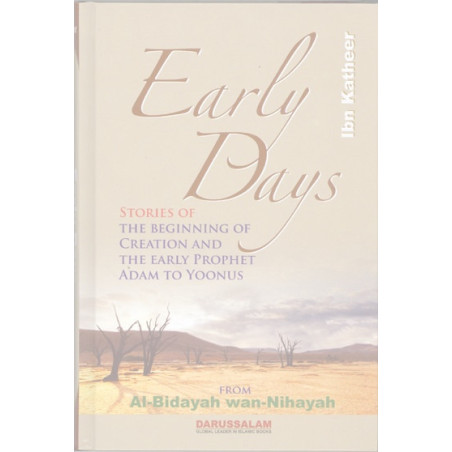 Early Days from Al Bidayah Wan Nihayah By Hafiz Ibn Kathir