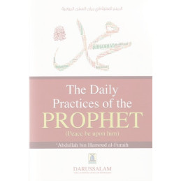 The Daily Practices of The Prophet Peace and Blessing be upon Him