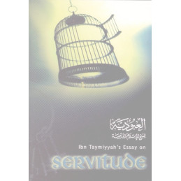 Ibn Taymiyyahs Essay on Servitude