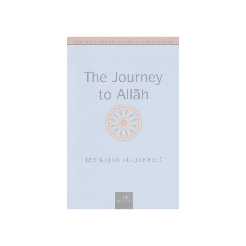 The Journey to Allah The Journey to Allah