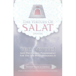 The Virtues of Salat Prayer By Shaykh Salih Al Fawzan
