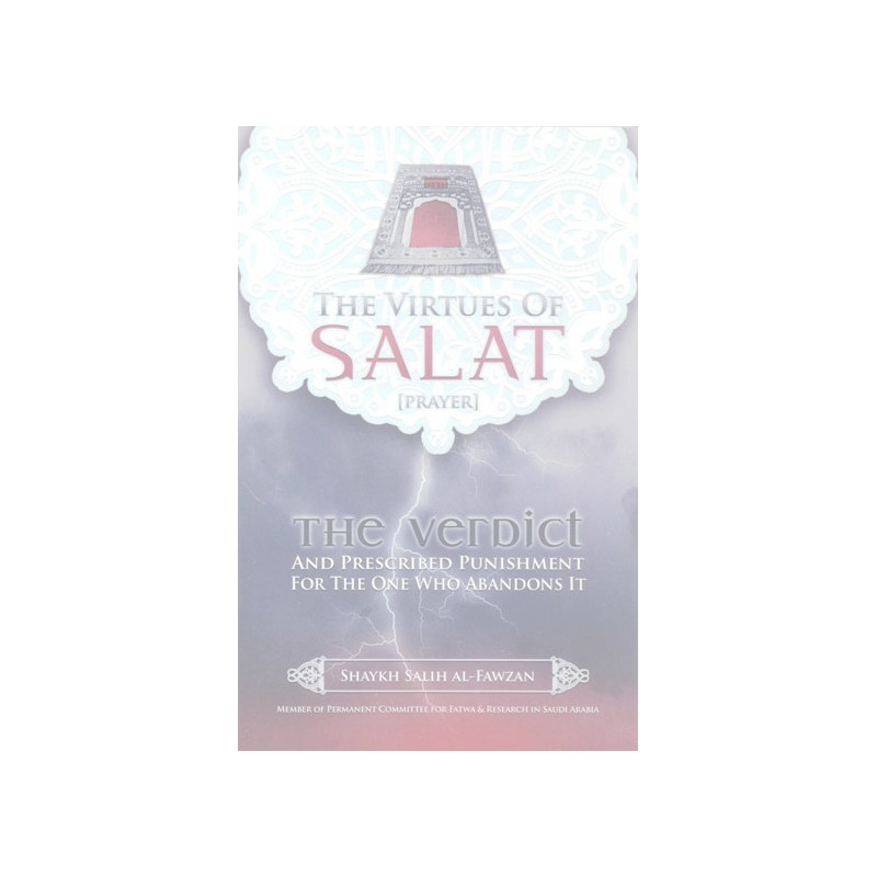 The Virtues of Salat Prayer By Shaykh Salih Al Fawzan
