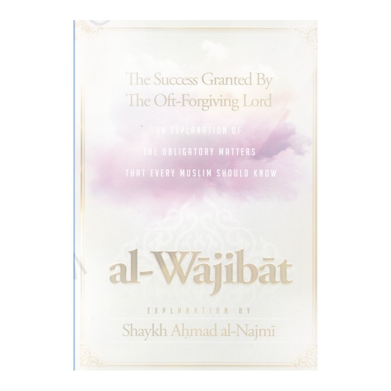 Al Wajibat The Success Granted by the Oft-Forgiving Lord
